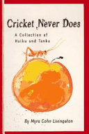 Cricket never does : a collection of haiku and tanka /