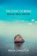 The logic of being : realism, truth, and time /