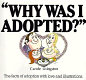 "Why was I adopted?" /