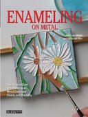 Enameling on metal : [the art and craft of enameling on metal explained clearly and precisely /