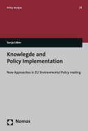 Knowledge and Policy Implementation : New Approaches in EU Environmental Policy making.