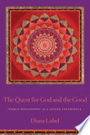 The quest for God and the good : world philosophy as a living experience /