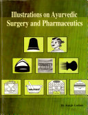 Illustrations on Ayurvedic surgery and pharmaceutics /