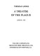 A treatise of the plague /