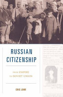 Russian citizenship : from empire to Soviet Union /