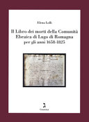Il libro dei morti della comunità ebraica di Lugo di Romagna per gli anni 1658-1825 /