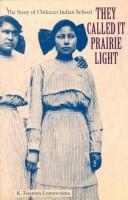 They called it prairie light : the story of Chilocco Indian School /