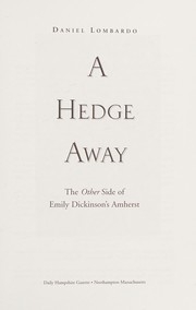 A hedge away : the other side of Emily Dickinson's Amherst /