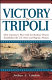 Victory in Tripoli : how America's war with the Barbary pirates established the U.S. Navy and built a nation /