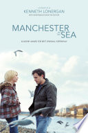 Manchester by the Sea : a screenplay /