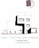 Adolf Loos : the last houses = poslední domy /