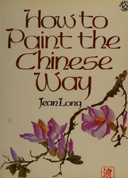 How to paint the Chinese way /