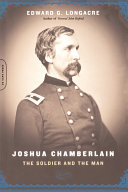 Joshua Chamberlain : the soldier and the man /