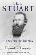 J.E.B. Stuart : the soldier and the man /