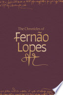 The chronicles of Fernão Lopes /