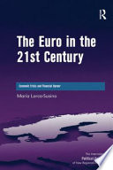 The euro in the 21st century : economic crisis and financial uproar /