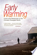 Early Warming : Crisis and Response in the Climate-Changed North.