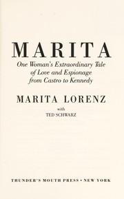 Marita : one woman's extraordinary tale of love and espionage from Castro to Kennedy /