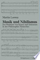 Musik und Nihilismus : zur Relation von Kunst und Erkennen in der Philosophie Nietzsches /