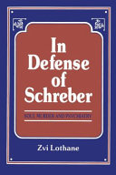 In defense of Schreber : soul murder and psychiatry /