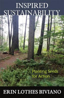 Inspired sustainability : planting seeds for action /