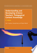 Understanding and developing science teachers' pedagogical content knowledge /