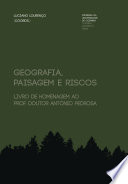 Geografia, paisagem e riscos : livro de homenagem ao Prof. Doutor António Pedrosa /