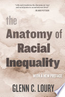 The anatomy of racial inequality with a new preface