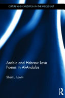 Arabic and Hebrew love poems in al-Andalus /