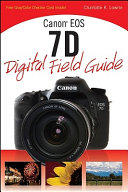 Canon EOS 7D digital field guide /