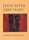 Jesus after 2000 years : what he really said and did /
