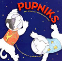 Pupniks : the story of two space dogs /
