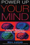 Power up your mind : learn faster, work smarter /