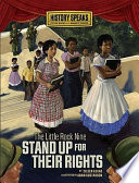 The Little Rock Nine stand up for their rights /