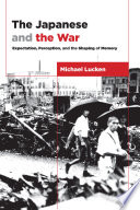 The Japanese and the war : from expectation to memory /