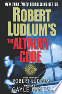 Robert Ludlum's The Altman code : a covert-one novel /