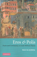 Eros and polis : desire and community in Greek political theory /