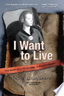 I want to live : the diary of a young girl in Stalin's Russia /
