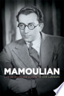 Mamoulian : life on stage and screen /