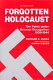 The forgotten Holocaust : the Poles under German occupation, 1939-1944 /