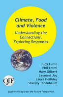 Climate, food and violence : understanding the connections, exploring responses /
