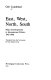 East, west, north, south : major developments in international politics 1945-1990 /