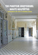 The phantom sanatorium : Beelitz Heilstätten /