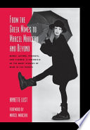 From the Greek mimes to Marcel Marceau and beyond : mimes, actors, Pierrots, and clowns : a chronicle of the many visages of mime in the theatre /