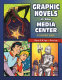 Graphic novels in your media center : a definitive guide /