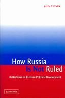 How Russia is not ruled : reflections on Russian political development /