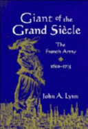 Giant of the grand siècle : the French Army, 1610-1715 /