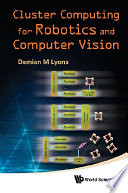 Cluster computing for robotics and computer vision /