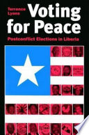 Voting for peace postconflict elections in Liberia /