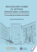 Reflexiones sobre el sistema financiero chileno un recorrido por las ultimas dos decadas.